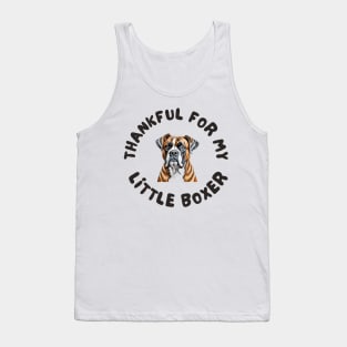 Thankful for my little boxer Tank Top